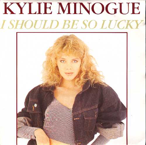 KYLIE MINOGUE I SHOULD BE SO LUCKY SINGLE