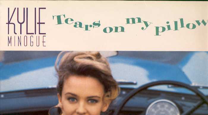 Kylie Minogue. Tears On My Pillow